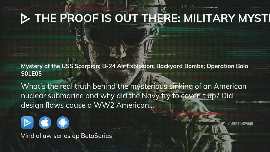 Video Bekijk The Proof Is Out There Military Mysteries Seizoen 1