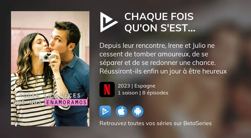 O Regarder Les Pisodes De Chaque Fois Qu On S Est Aim S En Streaming