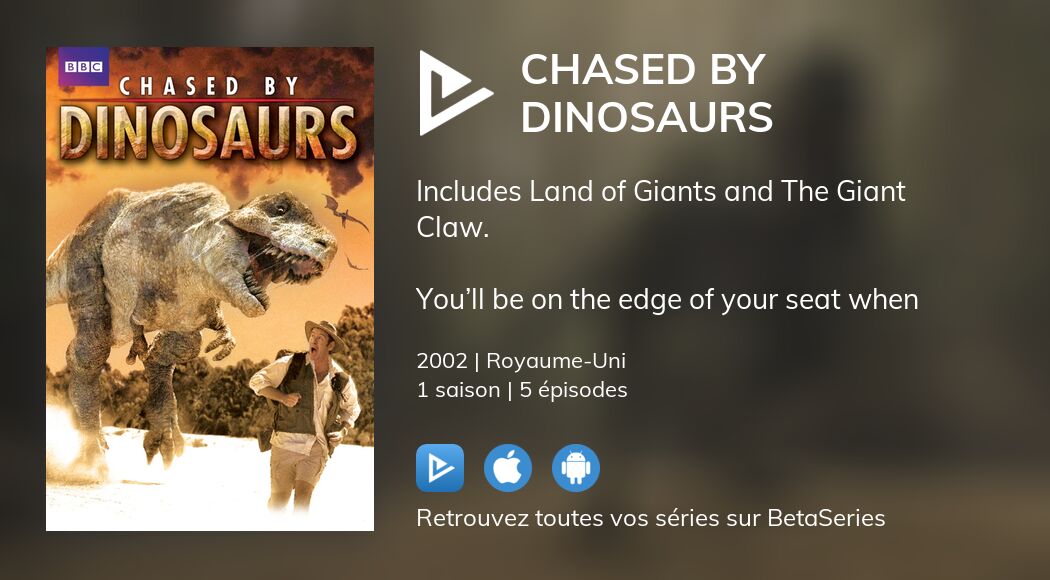 Regarder Chased By Dinosaurs Streaming