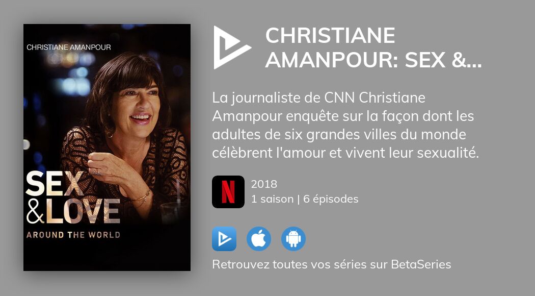 Regarder Christiane Amanpour Sex Love Around The World Streaming