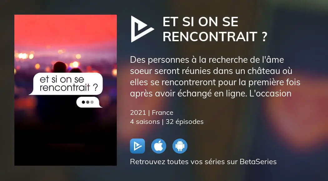 Regarder Et Si On Se Rencontrait Streaming