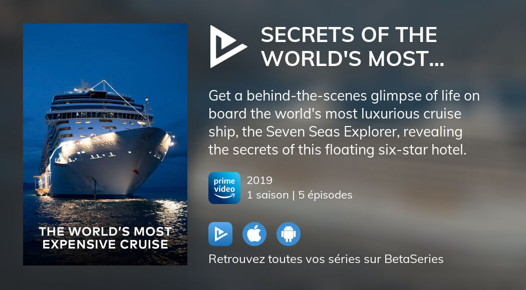 Regarder Secrets Of The World S Most Expensive Cruise Ships Streaming