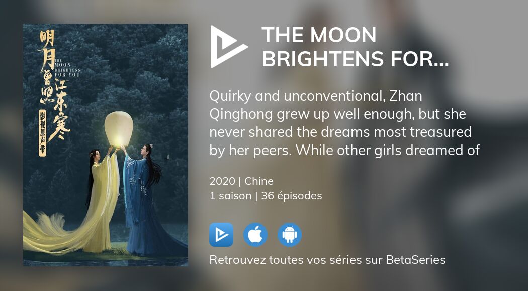 O Regarder Les Pisodes De The Moon Brightens For You En Streaming