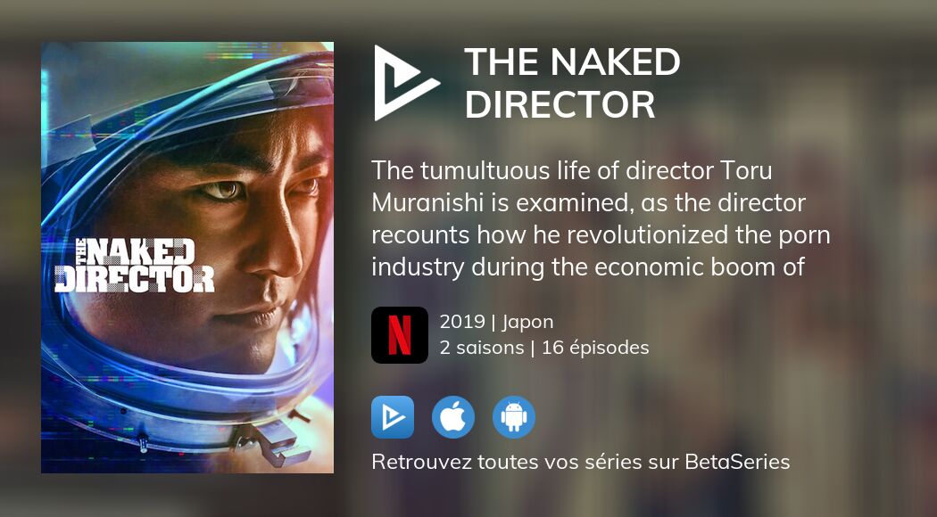 Regarder The Naked Director Streaming