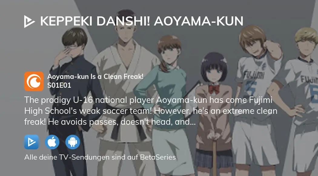 Keppeki Danshi! Aoyama-kun - Episódio 1 - Animes Online