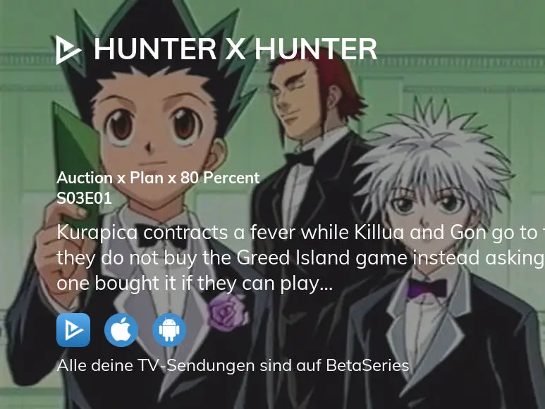 Hunter X Hunter Staffel 3 Stream Wo kann man Hunter x Hunter Staffel 3 Folge 1 komplett streamen