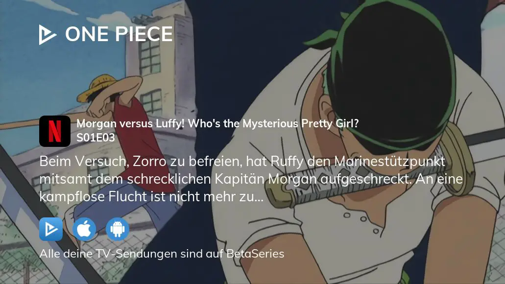 Wo Kann Man One Piece Legal Sehen Wo kann man One Piece Staffel 1 Folge 3 komplett streamen? | BetaSeries.com