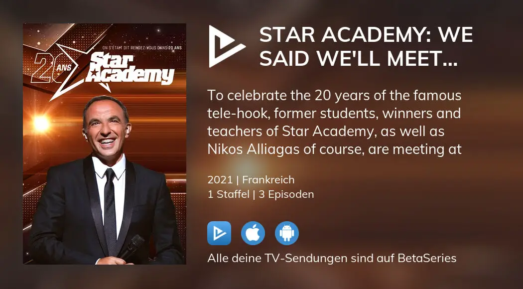 Wo Kann Man Star Academy We Said We Ll Meet In Years Tv Serien Online Streamen Sehen