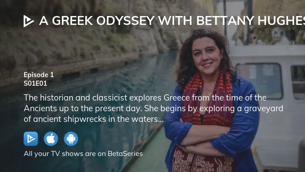 Watch A Greek Odyssey With Bettany Hughes Season 1 Episode 1 Streaming