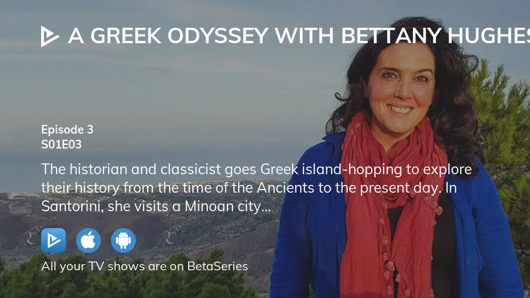 Watch A Greek Odyssey With Bettany Hughes Season 1 Episode 3 Streaming