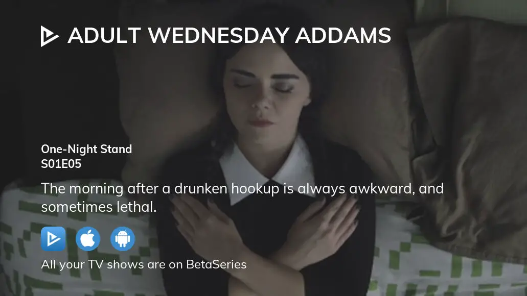 Where To Watch Adult Wednesday Addams Season 1 Episode 5 Full Streaming 