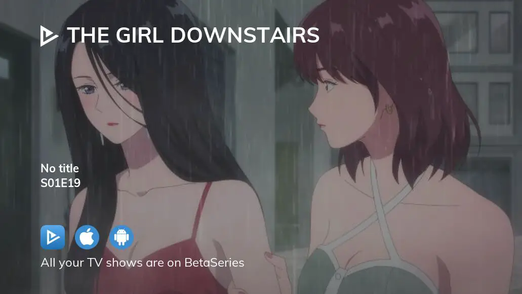 Assistir The Girl Downstairs – Episódio 19 Online