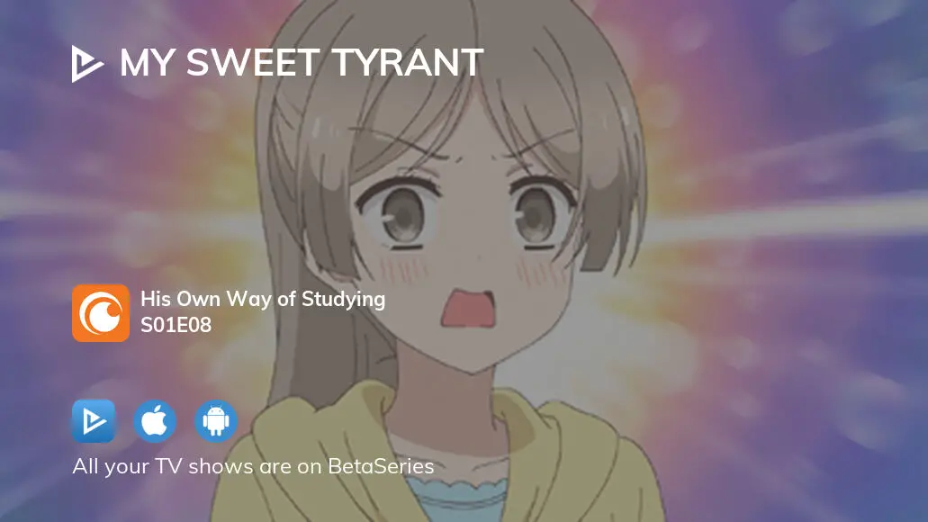 My Sweet Tyrant The Accustomed Girlfriend - Watch on Crunchyroll