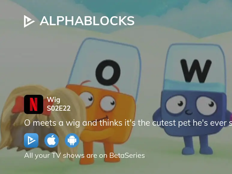 Where to watch Alphablocks season 2 episode 22 full streaming