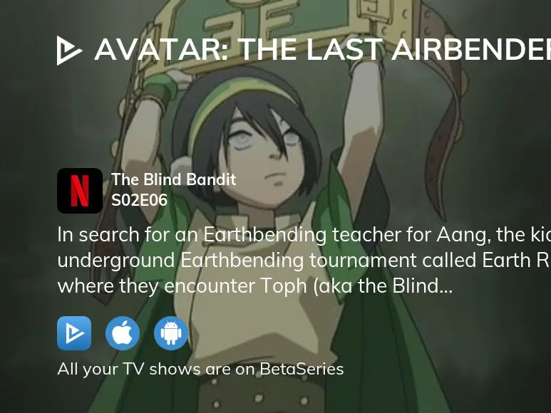 Avatar: The Last Airbender The Blind Bandit (TV Episode 2006