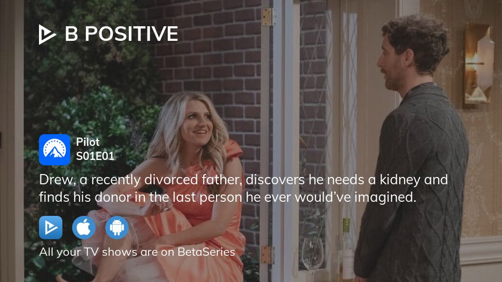 B Positive Season 1 - watch full episodes streaming online