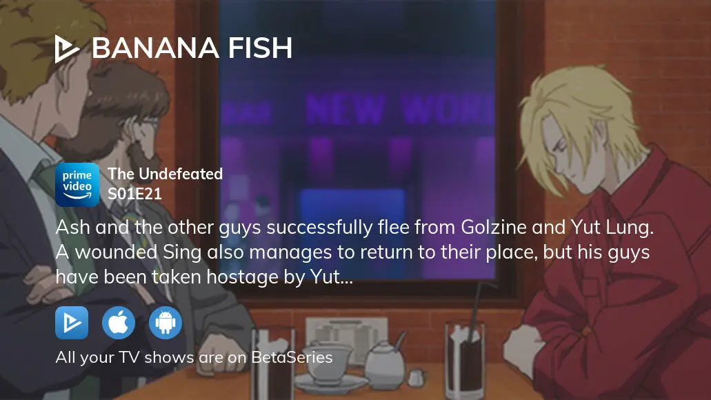 Watch Banana Fish season 1 episode 21 streaming online