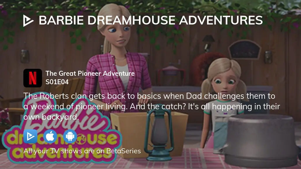 barbie dreamhouse adventures the great pioneer adventure