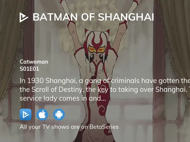 Watch Batman of Shanghai season 1 episode 1 streaming online |  