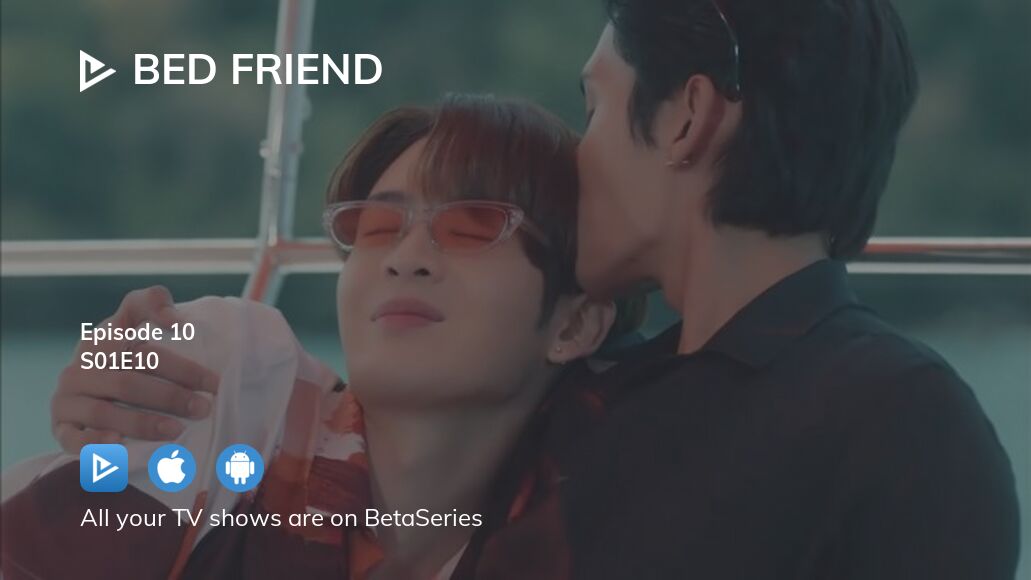 bed friend the series ep 5 eng sub dailymotion