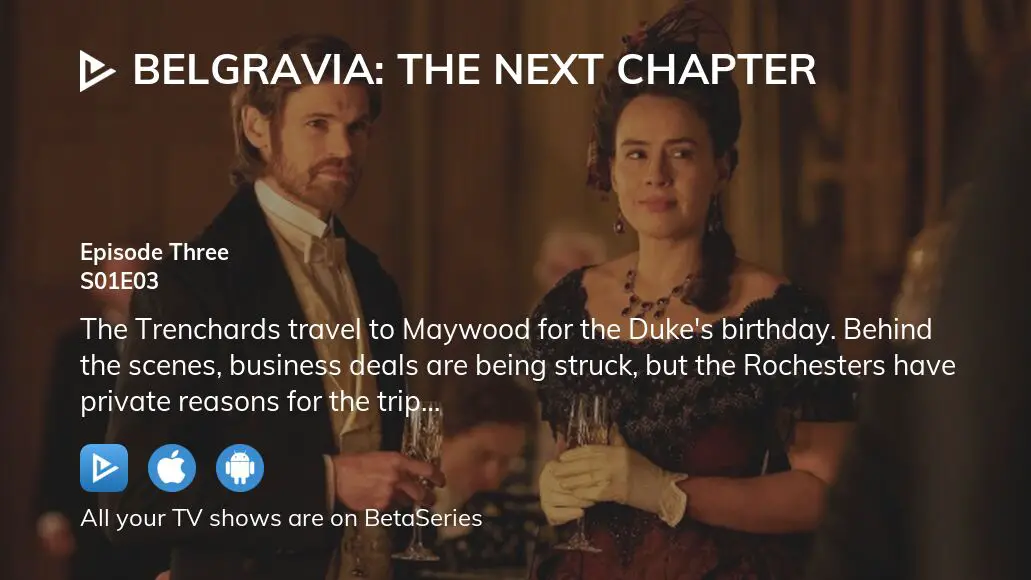 Where To Watch Belgravia: The Next Chapter Season 1 Episode 3 Full ...