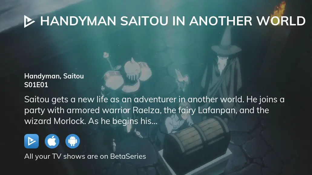 Watch Handyman Saitou in Another World season 1 episode 1 streaming online