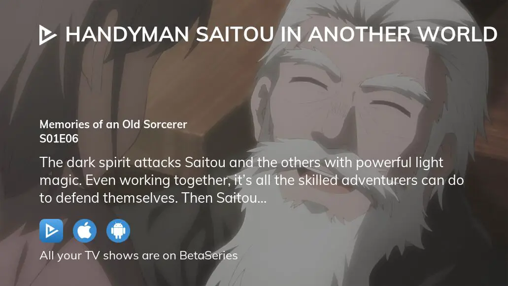 Watch Handyman Saitou in Another World season 1 episode 6 streaming online