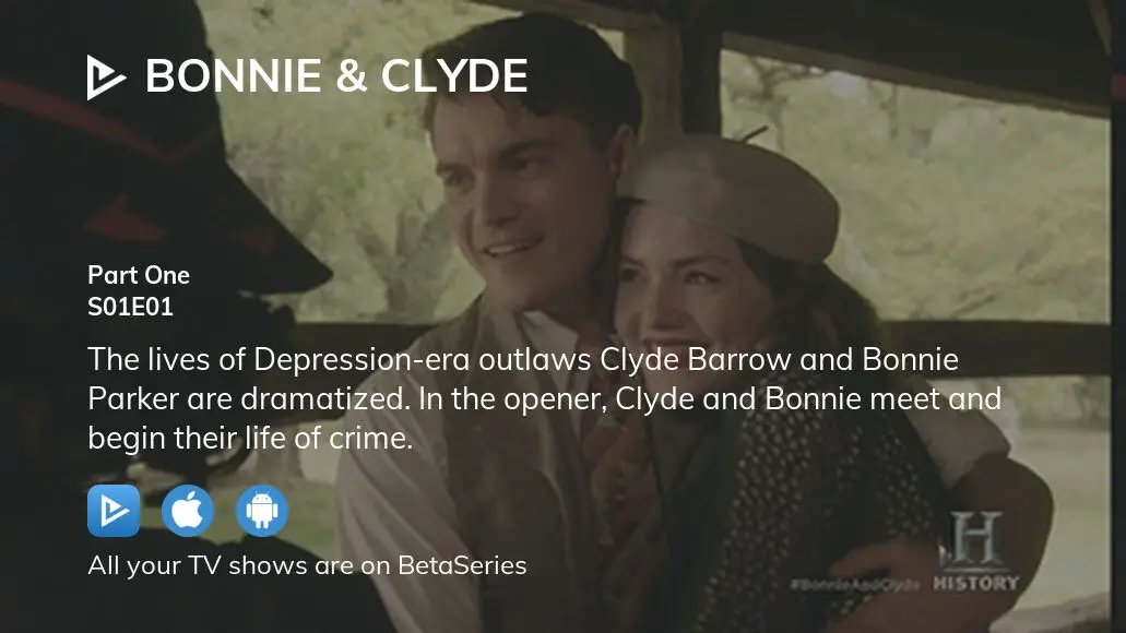 Watch Bonnie Clyde season 1 episode 1 streaming online