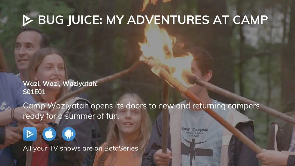 Watch Bug Juice My Adventures At Camp Season 1 Episode 1 Streaming Online