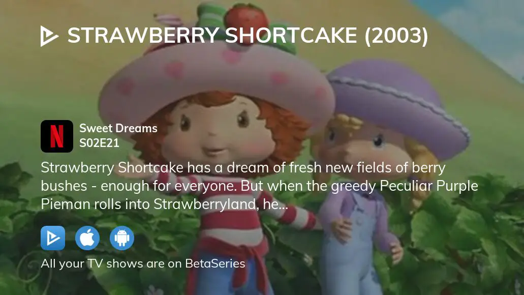 Watch Strawberry Shortcake season 2 episode 21 streaming online |  BetaSeries.com