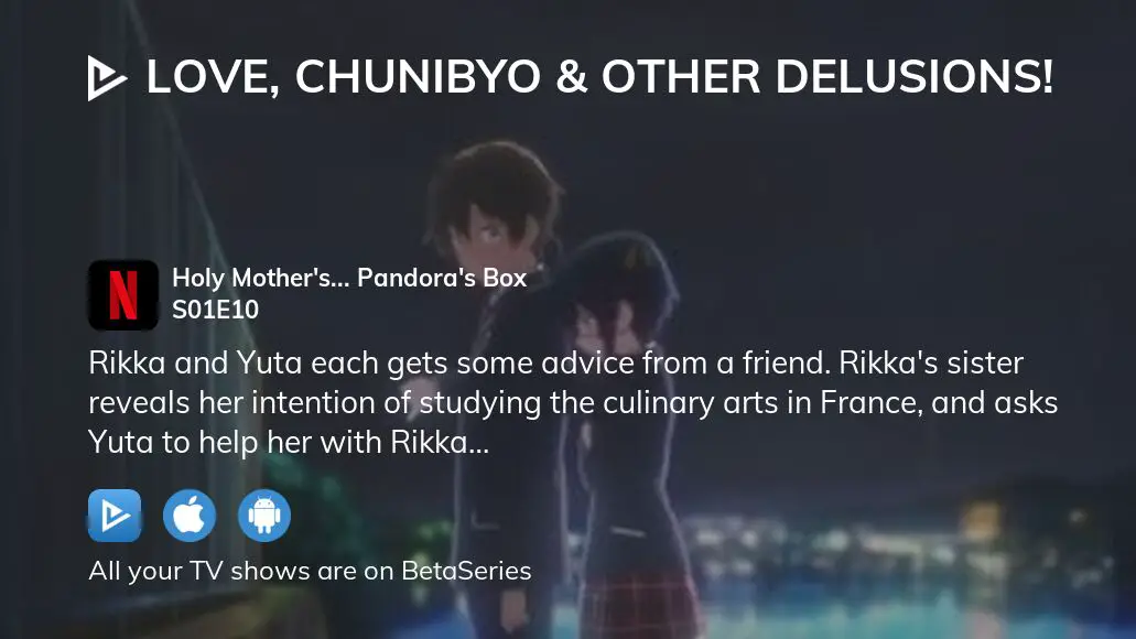 Watch Love, Chunibyo & Other Delusions! season 1 episode 10 streaming  online