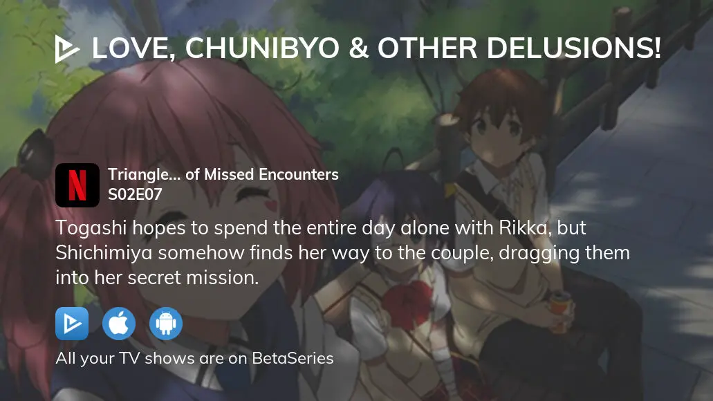 Love, Chunibyo & Other Delusions Episode 7