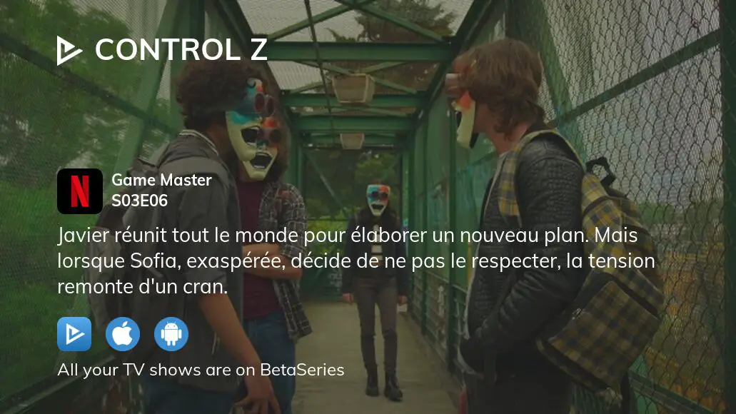 Watch Control Z season 3 episode 6 streaming online | BetaSeries.com