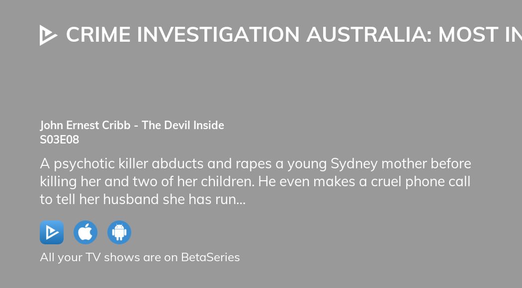 Watch Crime Investigation Australia Most Infamous Season 3 Episode 8