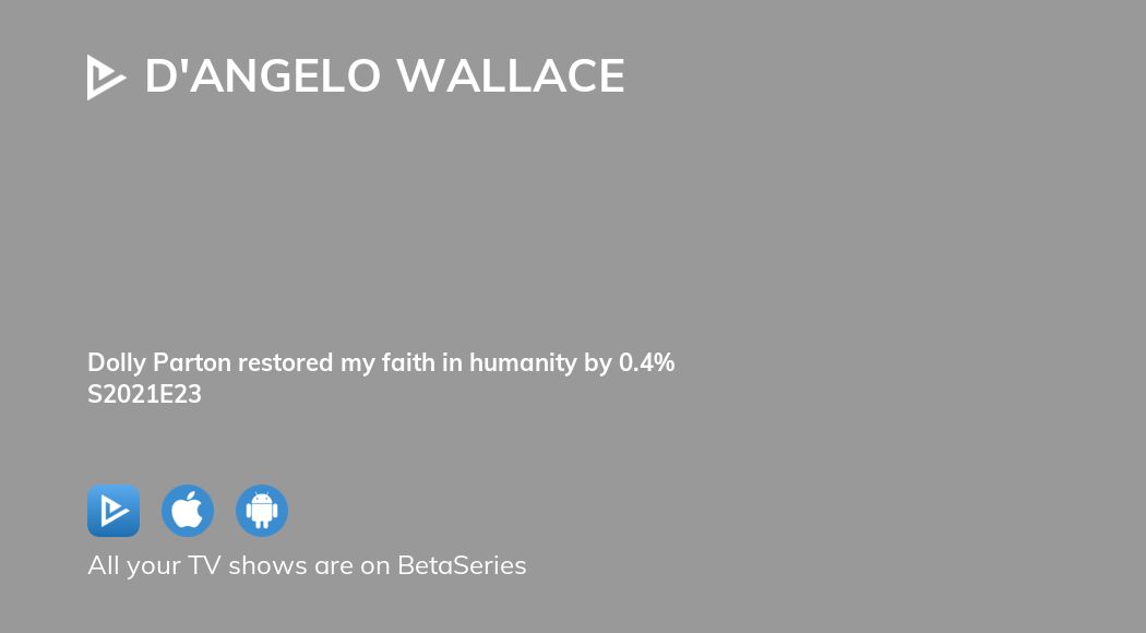 Watch Dangelo Wallace Season 2021 Episode 23 Streaming Online