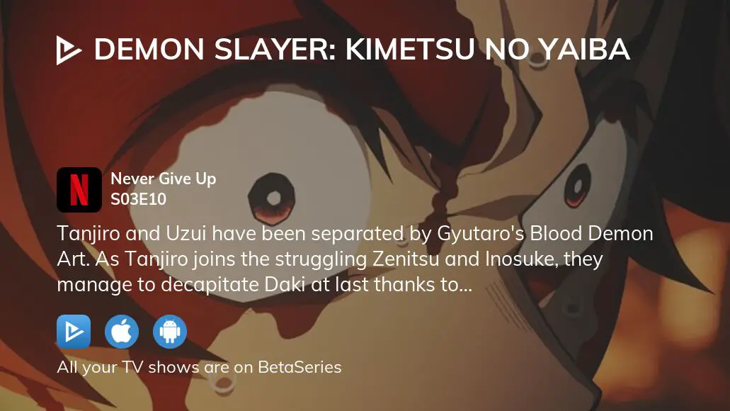 Asianwizardking on X: Demon Slayer: Kimetsu no Yaiba Episode 10 – Never  Give Up 10/10 this is the best episode in the series🔥 #DemonSlayer  #kimetsunoyaibaseason2 #DemonSlayerSeason2 #tanjiro   / X