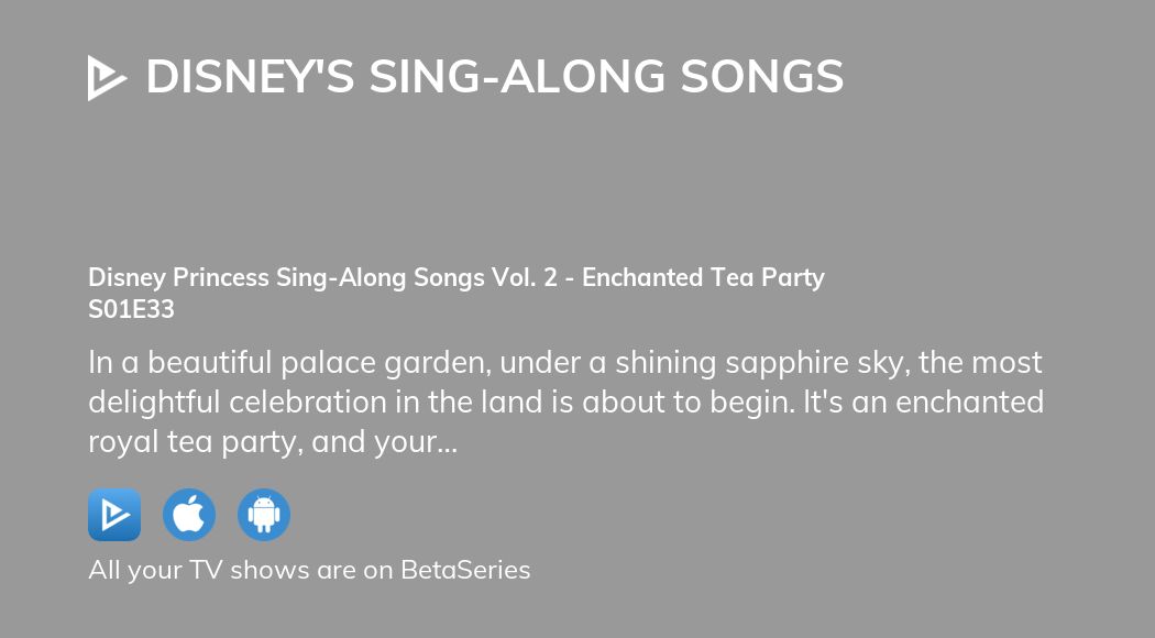Disney Princess Sing Along Songs Volume Two: Enchanted Tea Party