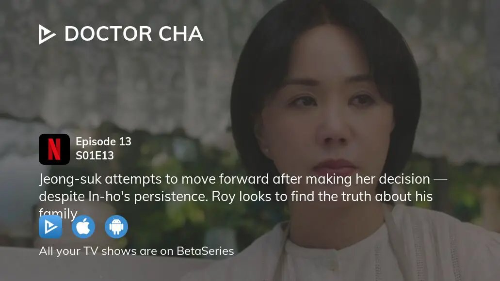 Watch Doctor Cha season 1 episode 13 streaming online BetaSeries