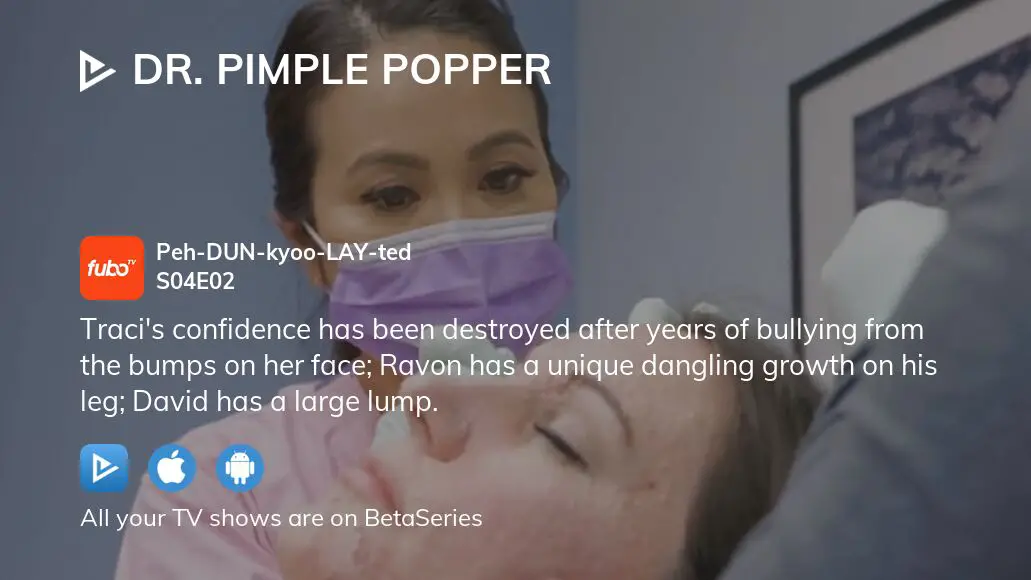 Watch Dr Pimple Popper Season 4 Episode 2 Streaming Online 