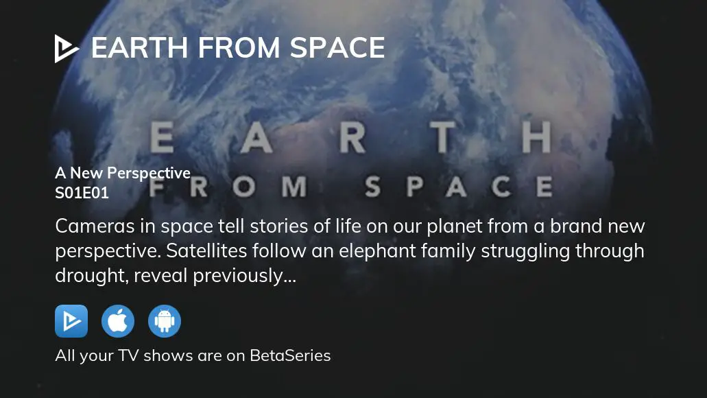 Watch Earth from Space season 1 episode 1 streaming online | BetaSeries.com