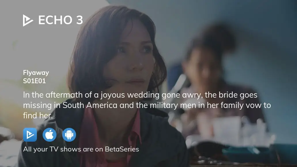 watch-echo-3-season-1-episode-1-streaming-online-betaseries