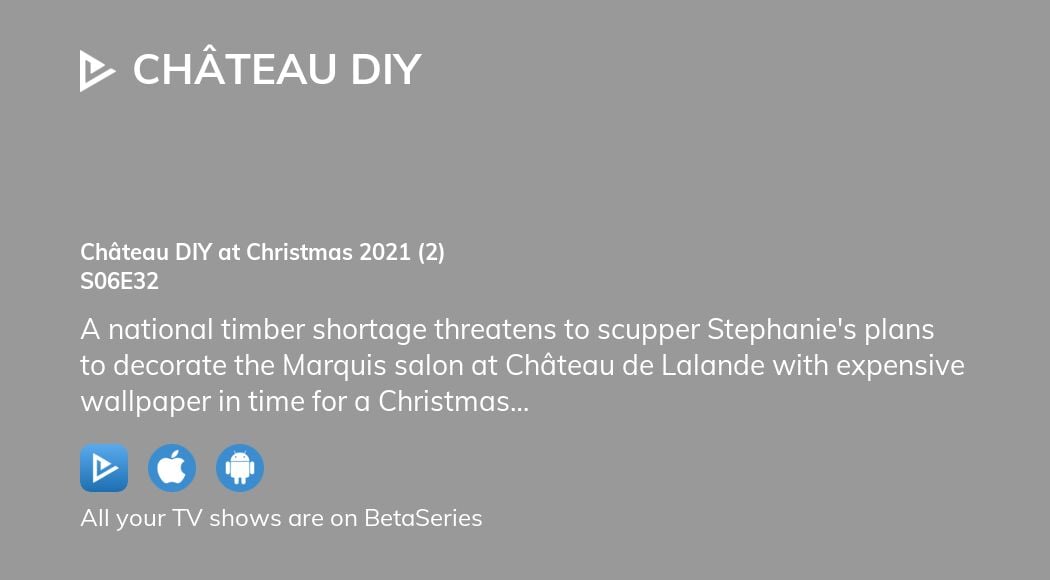 Watch Château DIY season 6 episode 32 streaming