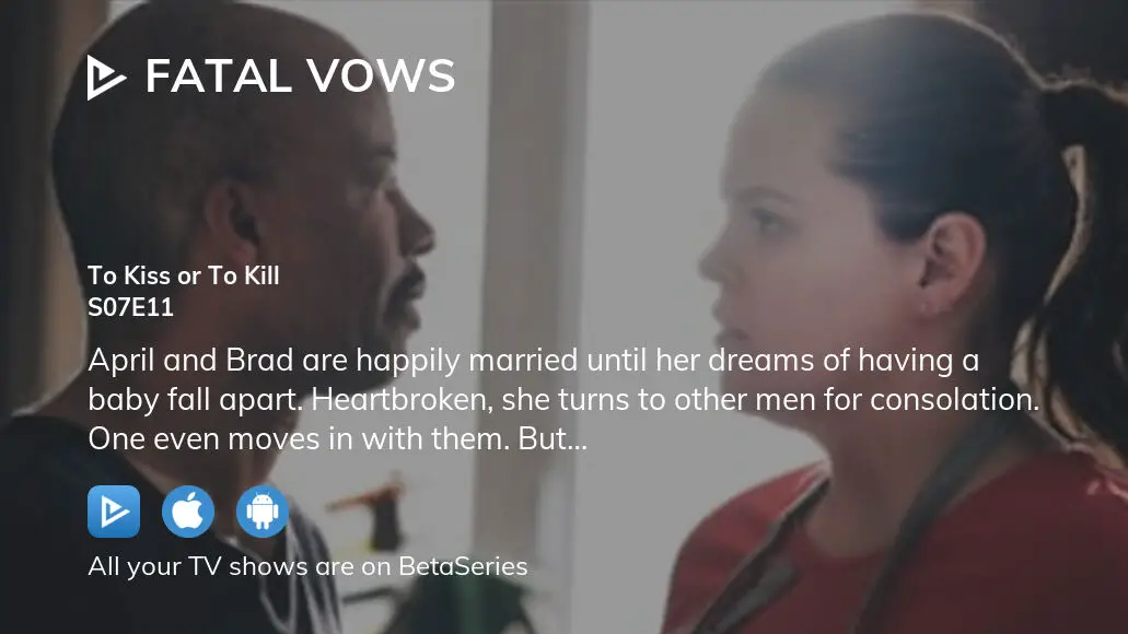 Watch Fatal Vows Flirting With Murder S7 E12, TV Shows