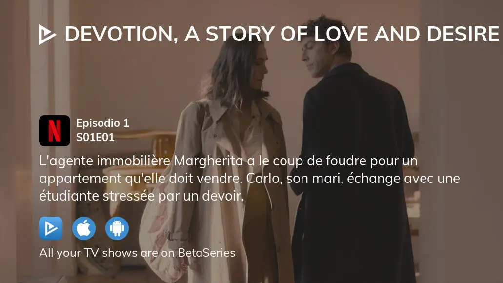 Devotion, a Story of Love and Desire: Season 1, Episode 1