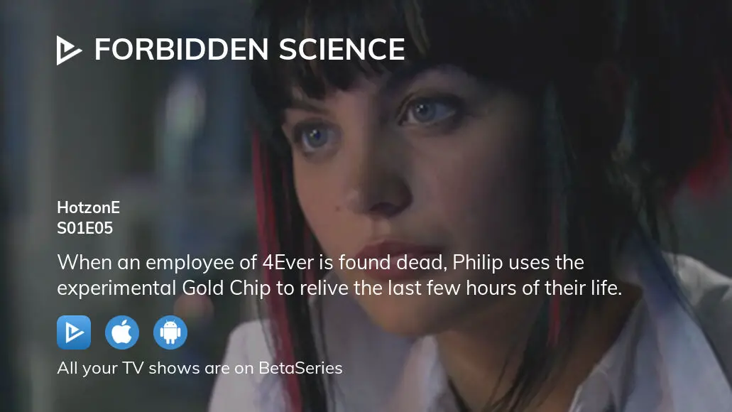 Watch Forbidden Science Season 1 Episode 5 Streaming Online