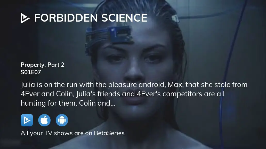 Where To Watch Forbidden Science Season 1 Episode 7 Full Streaming