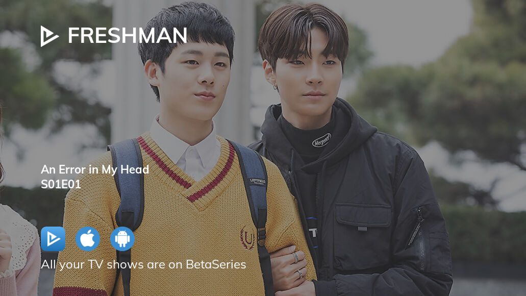 Watch Freshman season 1 episode 1 streaming online BetaSeries