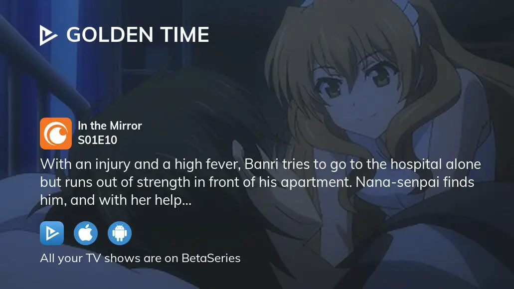 Nana Senpai Golden Time  Golden time, Nana, Senpai