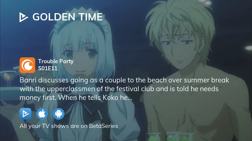 Golden Time Episode 11