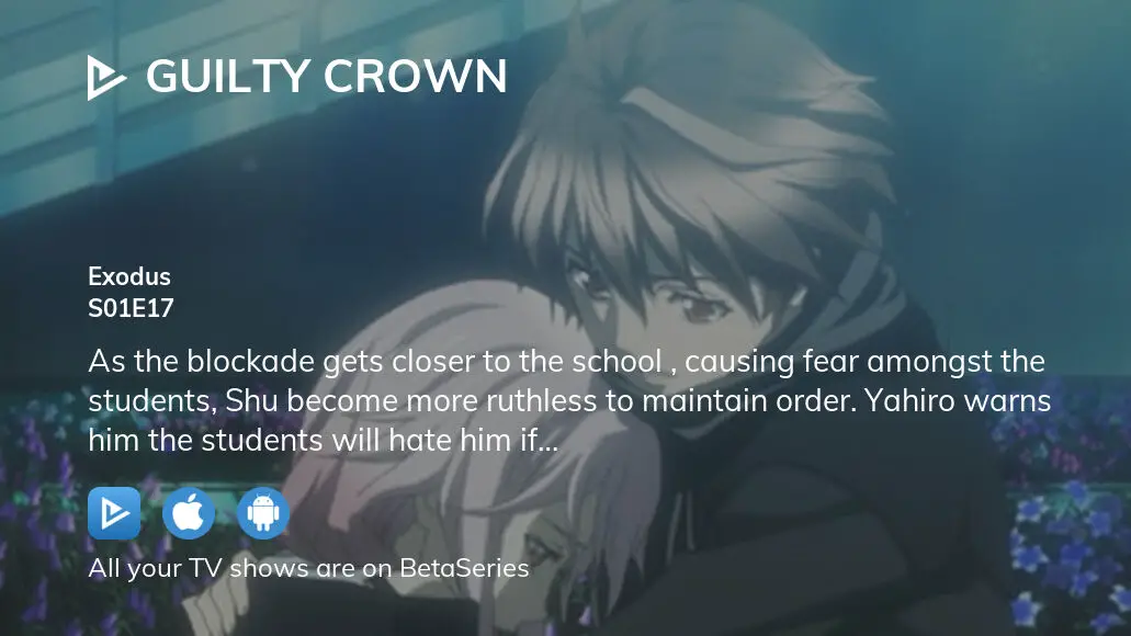 Guilty Crown Season 1: Where To Watch Every Episode